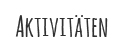 Aktivitäten