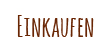 Einkaufen